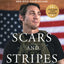 Scars and Stripes: An Unapologetically American Story