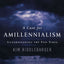 A Case for Amillennialism: Understanding the End Times