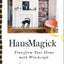 HausMagick: Transform Your Home with Witchcraft