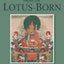 Advice from the Lotus-Born: A Collection of Padmasambhavas Advice to the Dakini Yeshe Tsogyal and Other Close Disciples