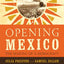Opening Mexico: The Making of a Democracy