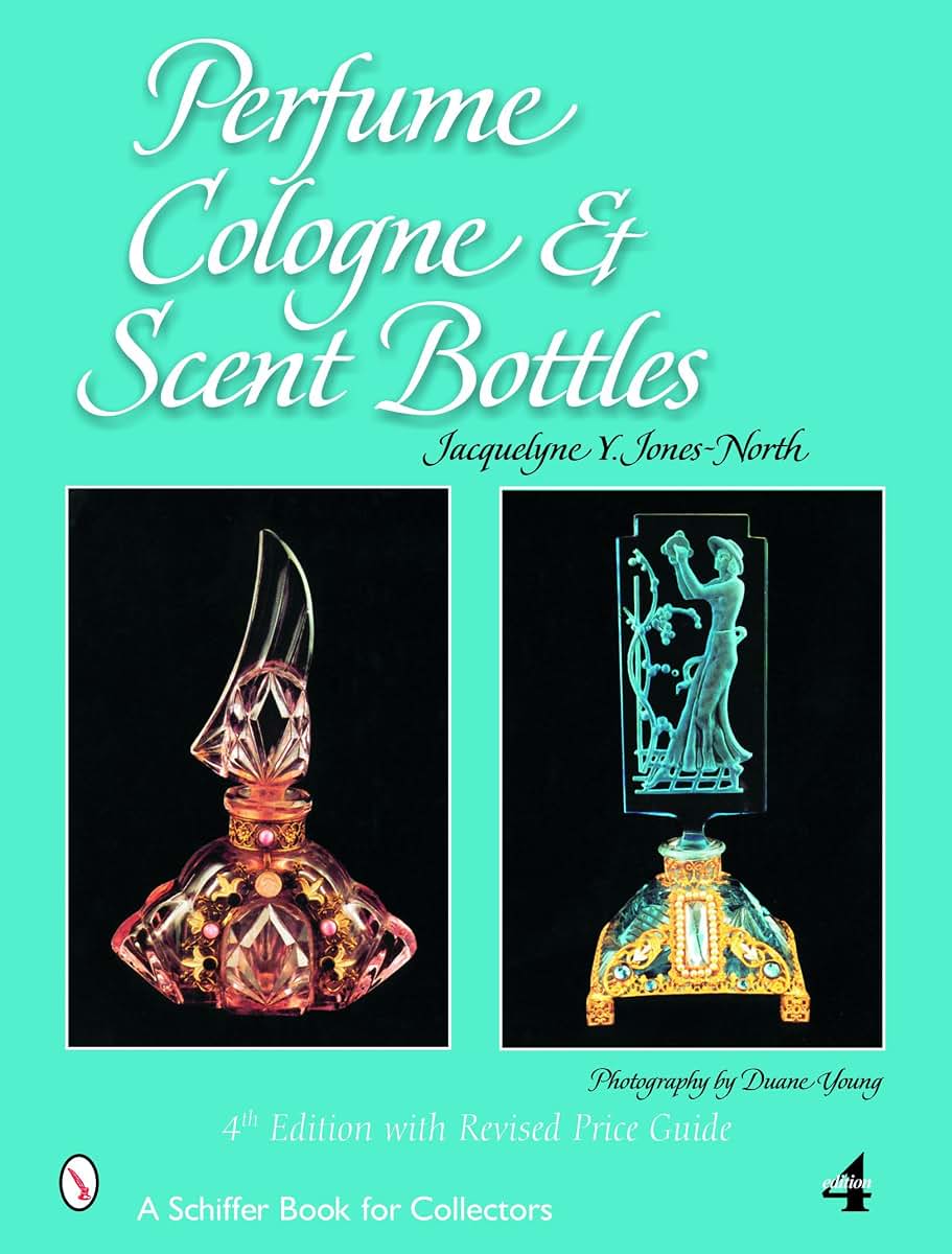 Perfume, Cologne, And Scent Bottles (Schiffer Book for Collectors)