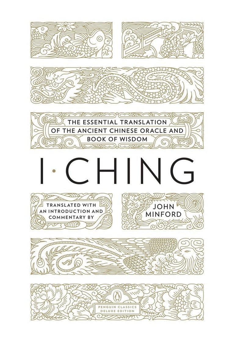 I Ching: The Essential Translation of the Ancient Chinese Oracle and Book of Wisdom (Penguin Classics Deluxe Edition)