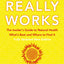 What Really Works: The Insiders Guide to Natural Health, Whats Best and Where to Find It (Insider's Guide to Complementary Health)