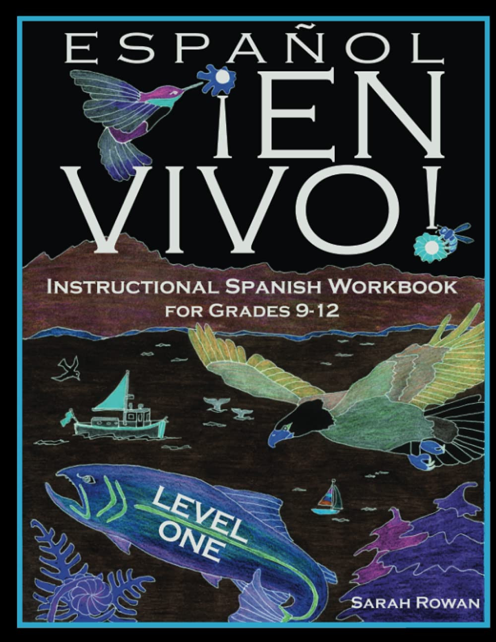 Espa?l En Vivo Level 1 for Grades 9-12: Instructional Spanish Workbook for Grades 9-12