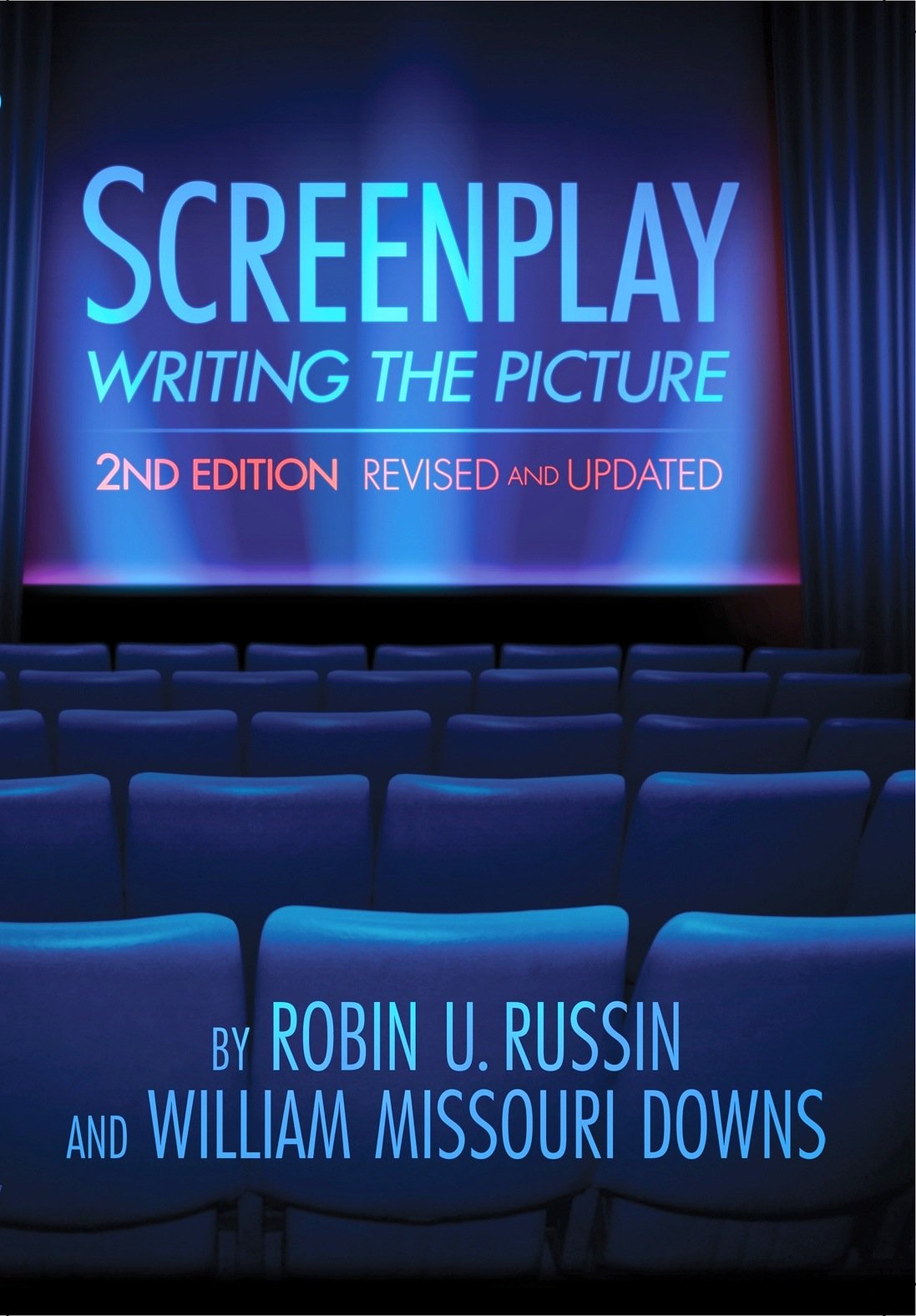 Screenplay: Writing the Picture (Revised, Updated)