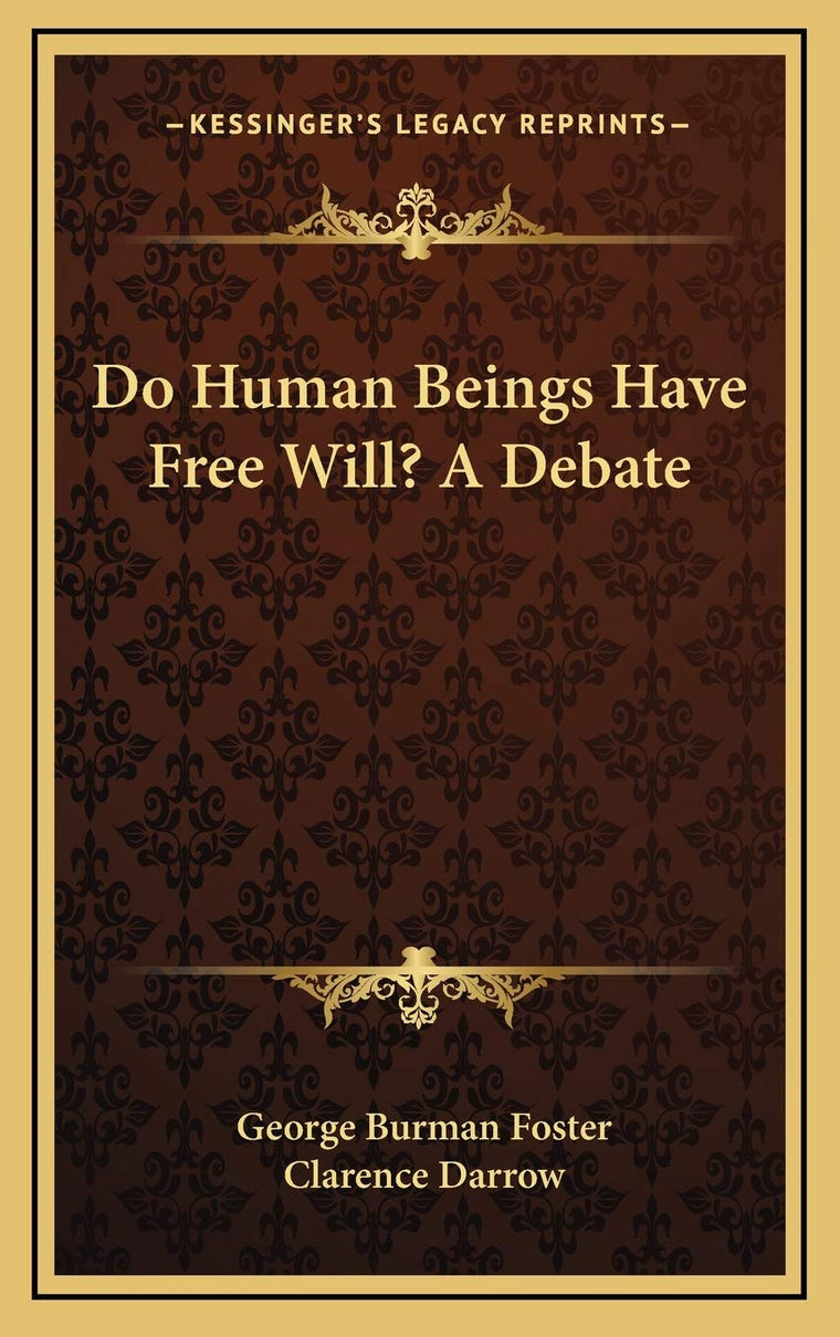 Do Human Beings Have Free Will? A Debate