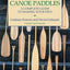 Canoe Paddles: A Complete Guide to Making Your Own