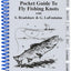 Pocket Guide - Fly Fishing Knots - Fly Fishing - Fishing Knots - Guide to Fly Fishing Knots- Gary LaFontaine - Ron Cordes - Stan Bradshaw