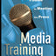Media Training 101: A Guide to Meeting the Press