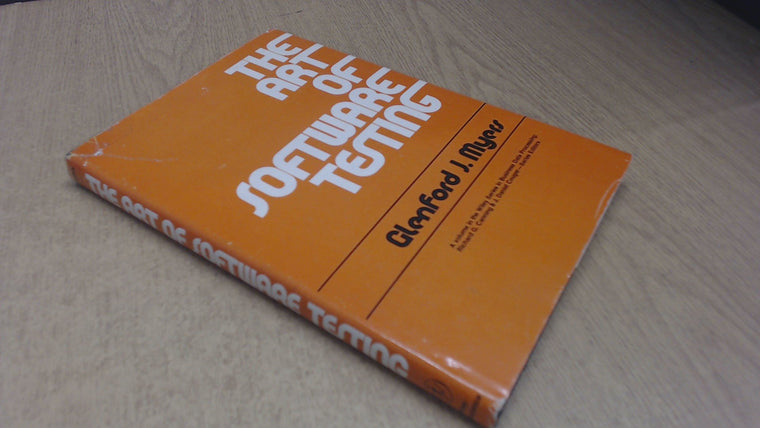 The Art of Software Testing by Myers, Glenford J.