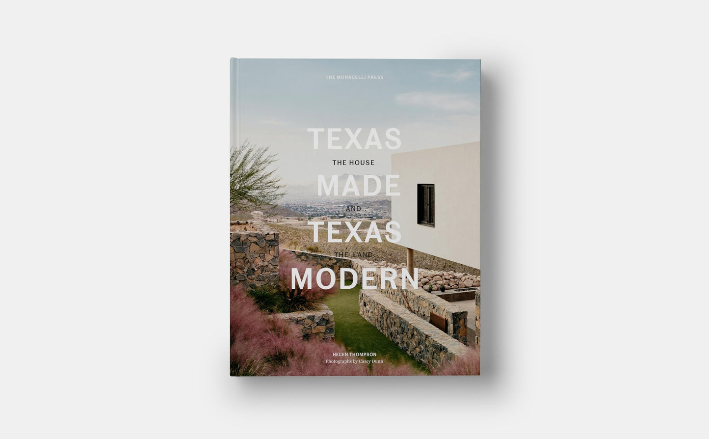 Texas Made/Texas Modern: The House and the Land
