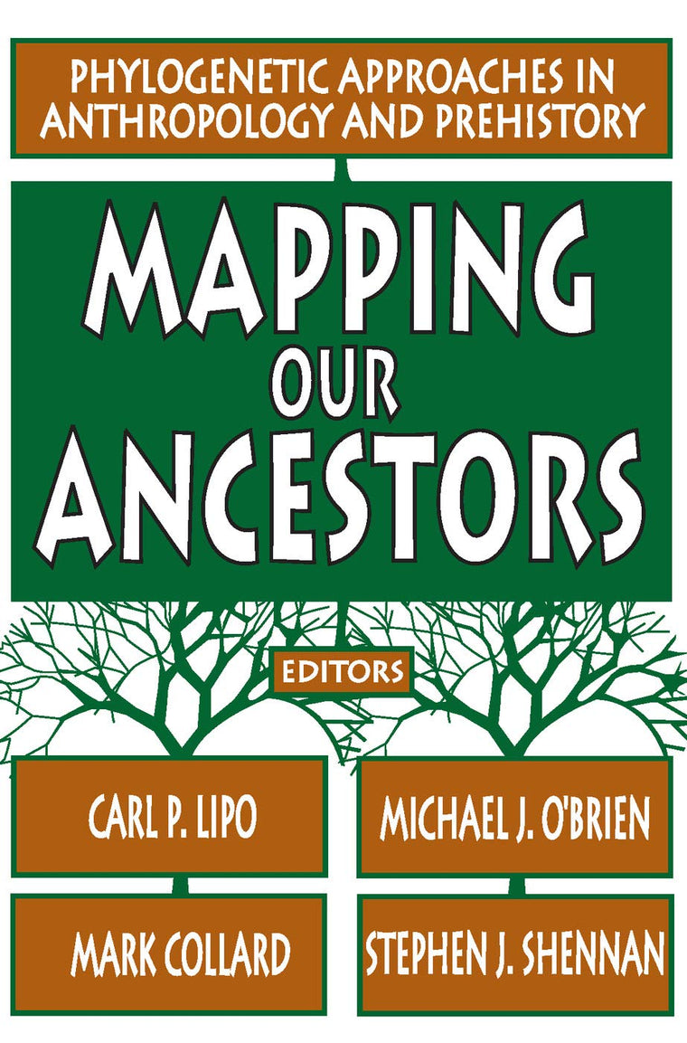 Mapping Our Ancestors: Phylogenetic Methods in Anthropology and Prehistory