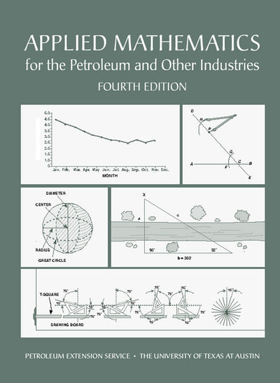 Applied Mathematics for the Petroleum and Other Industries