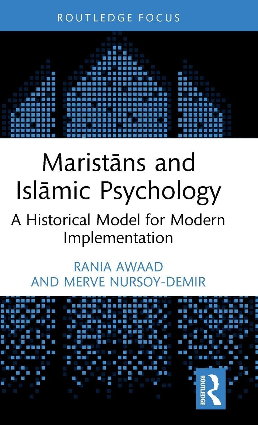 Maristans and Islamic Psychology (Islamic Psychology and Psychotherapy)