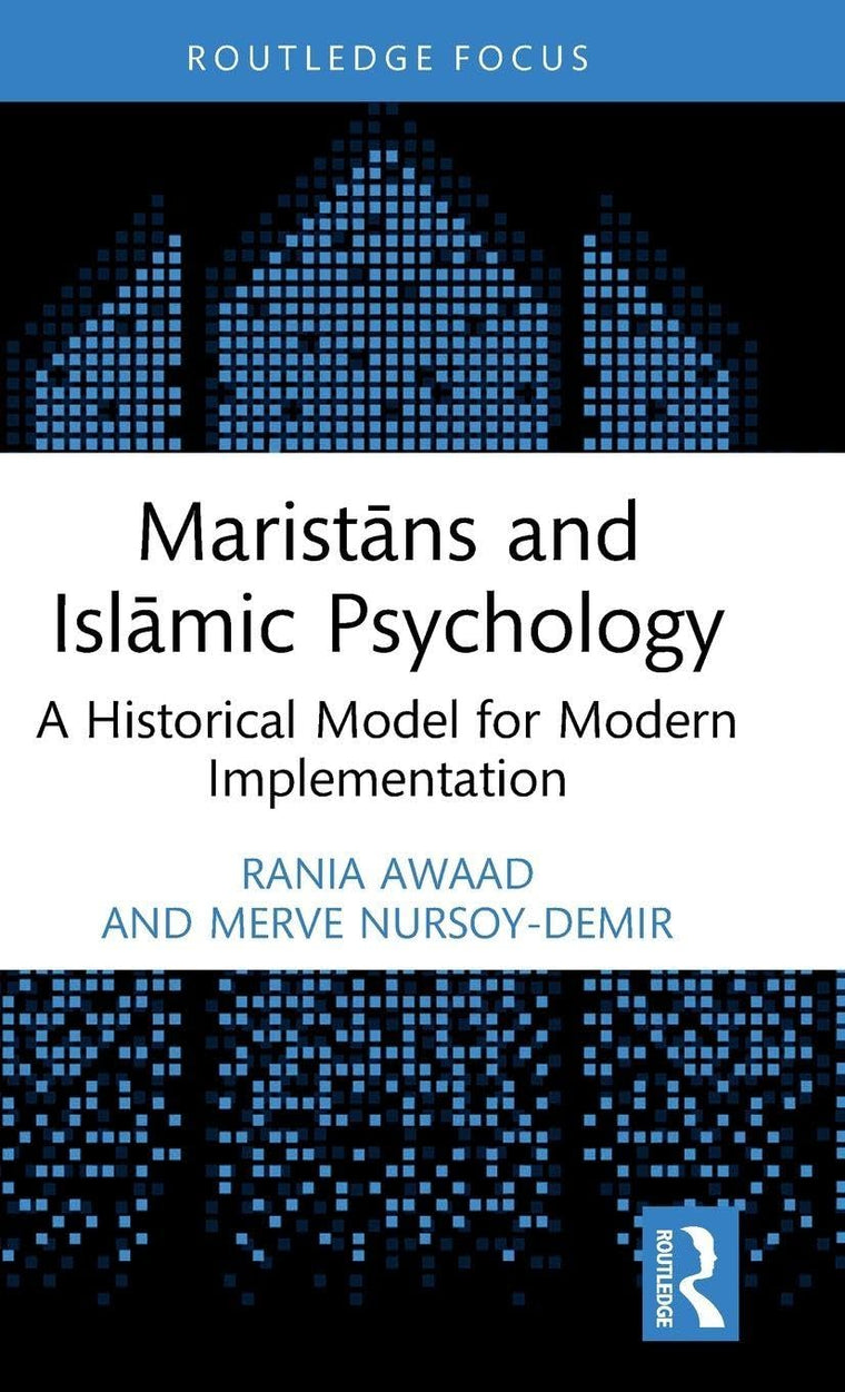 Maristans and Islamic Psychology (Islamic Psychology and Psychotherapy)