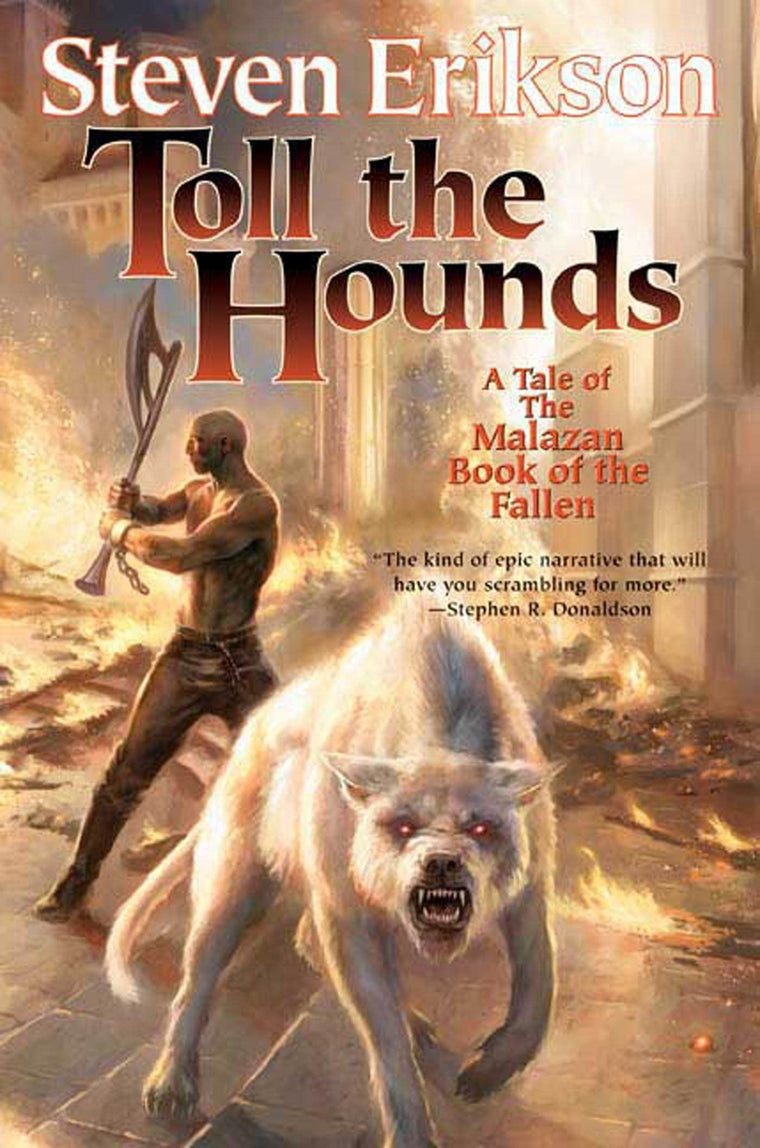 Toll the Hounds: Book Eight of The Malazan Book of the Fallen (Malazan Book of the Fallen, 8)