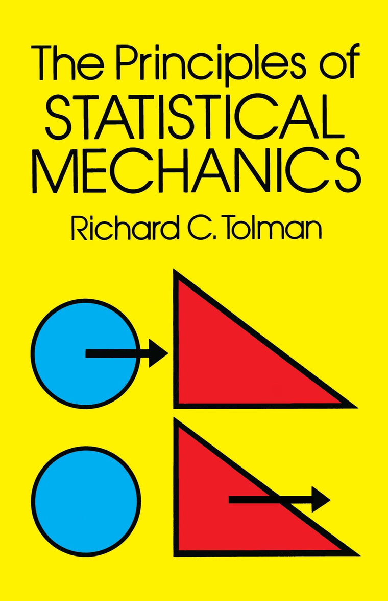 The Principles of Statistical Mechanics (Dover Books on Phys
