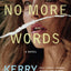No More Words: A Novel