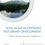 Lean-Agile Acceptance Test-Driven Development: Better Softwa