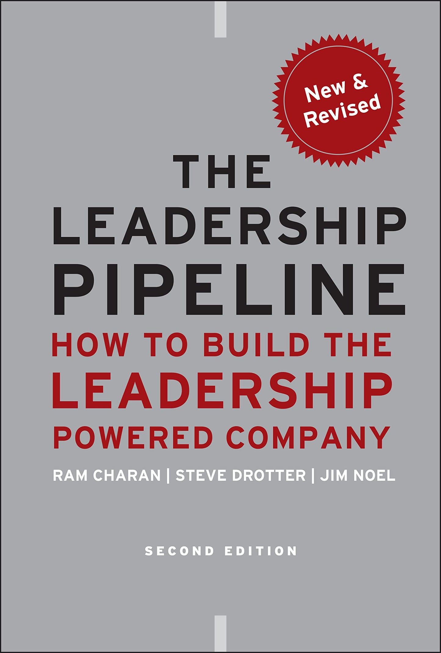 The Leadership Pipeline: How to Build the Leadership Powered Company