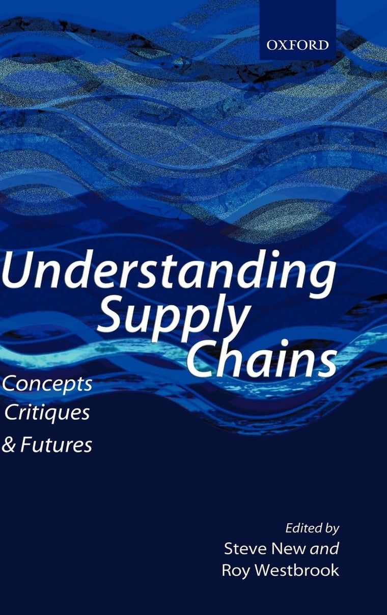 Understanding Supply Chains: Concepts, Critiques, and Futures