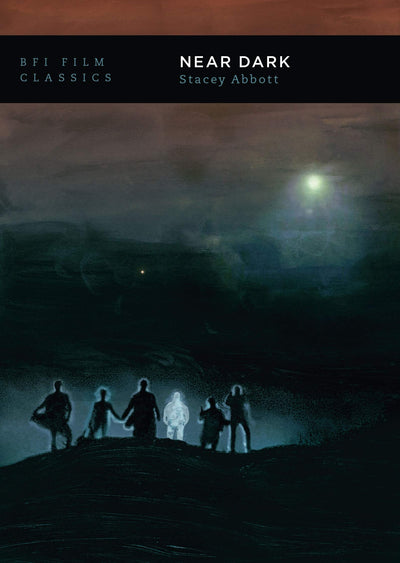 Near Dark (BFI Film Classics)