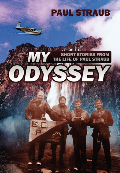 My Odyssey: Short Stories from the Life of Paul Straub