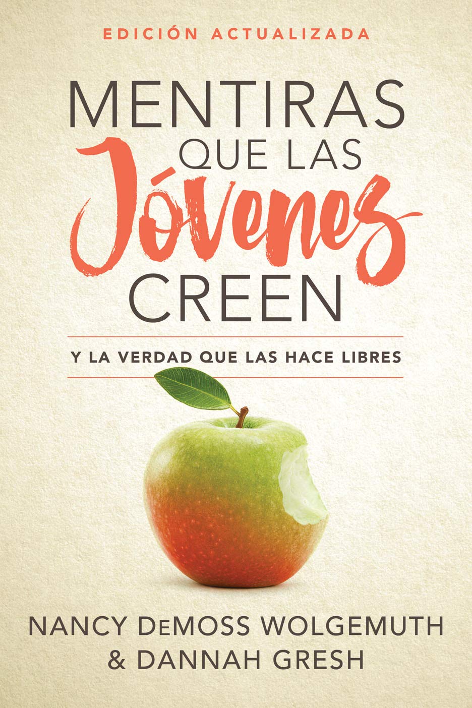 Mentiras que las jvenes creen, Edicin revisada: Y la verdad que las hace libres (Spanish Edition)