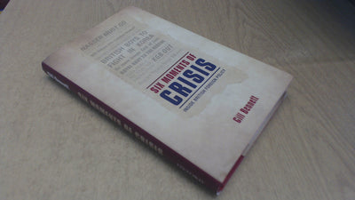 Six Moments of Crisis: Inside British Foreign Policy