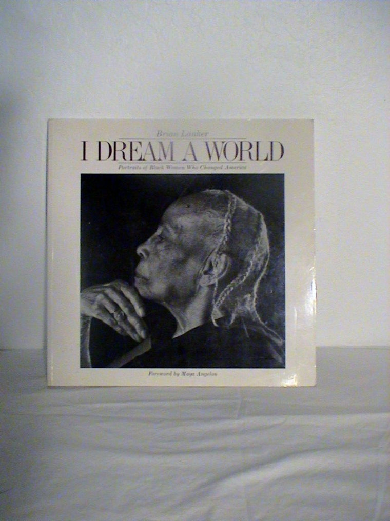 I Dream a World: Portraits of Black Women Who Changed America