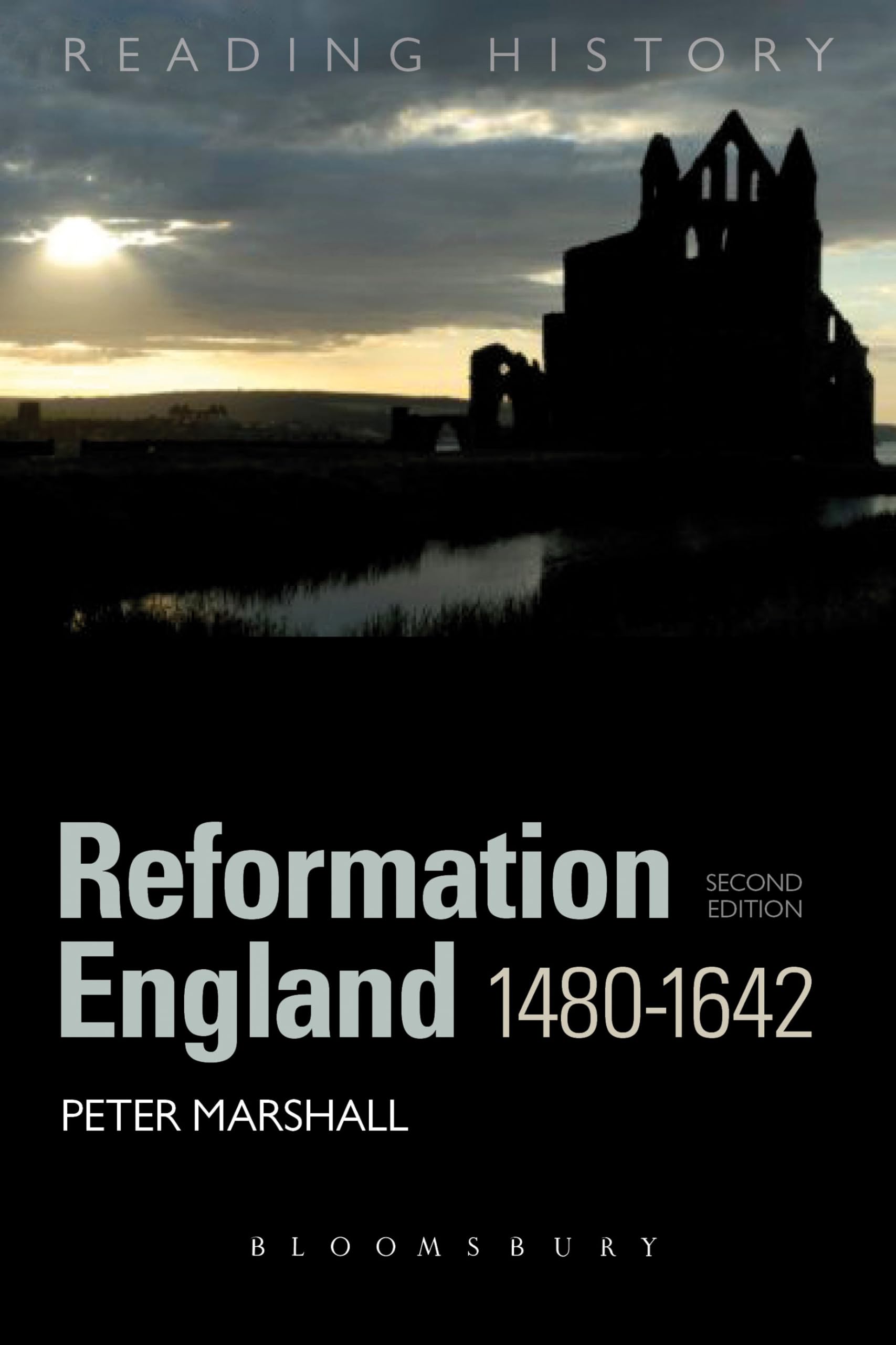 Reformation England 1480-1642 (Reading History)
