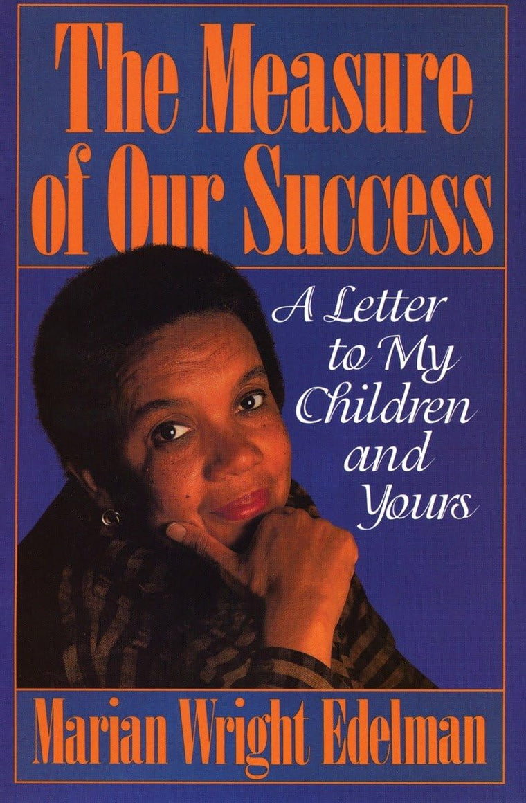The Measure of Our Success: A Letter to My Children