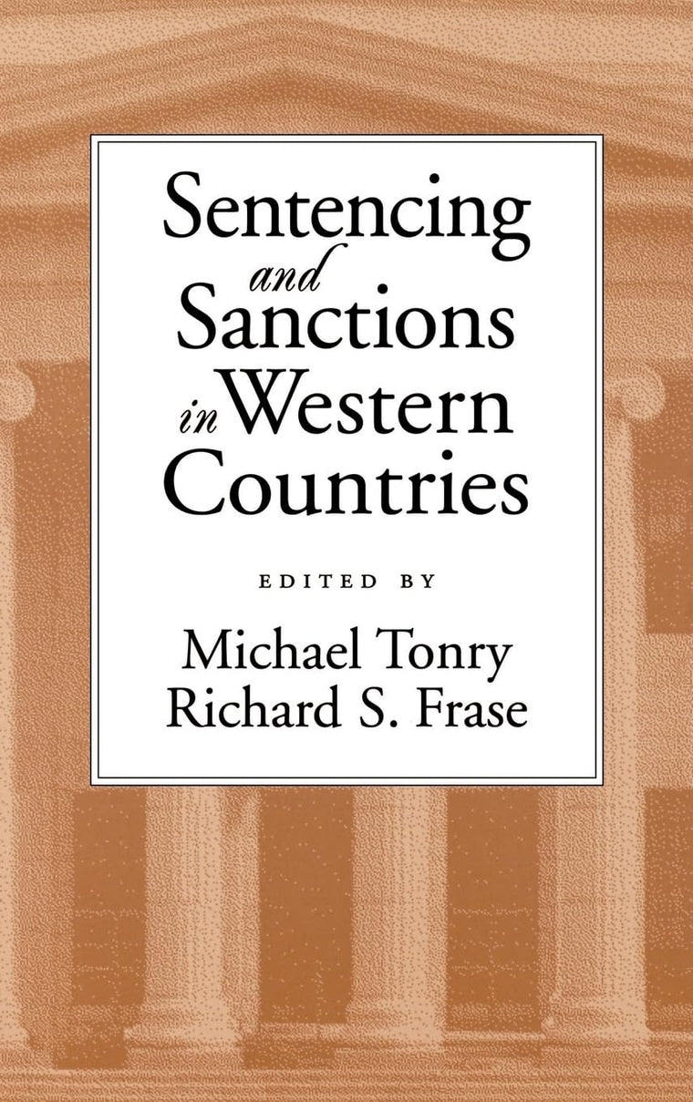 Sentencing and Sanctions in Western Countries (Studies in Crime and Public Policy)