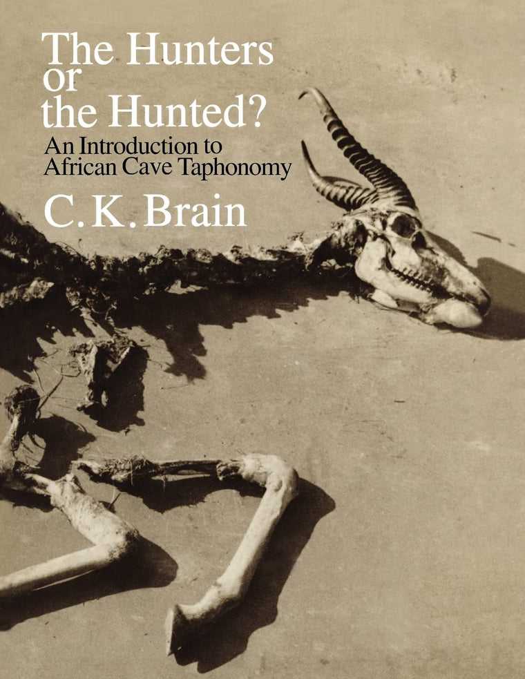 The Hunters or the Hunted?: An Introduction to African Cave Taphonomy (American Bar Foundation Study)