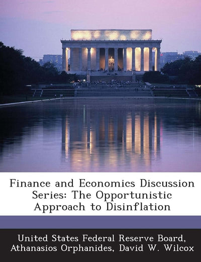 Finance and Economics Discussion Series: The Opportunistic Approach to Disinflation