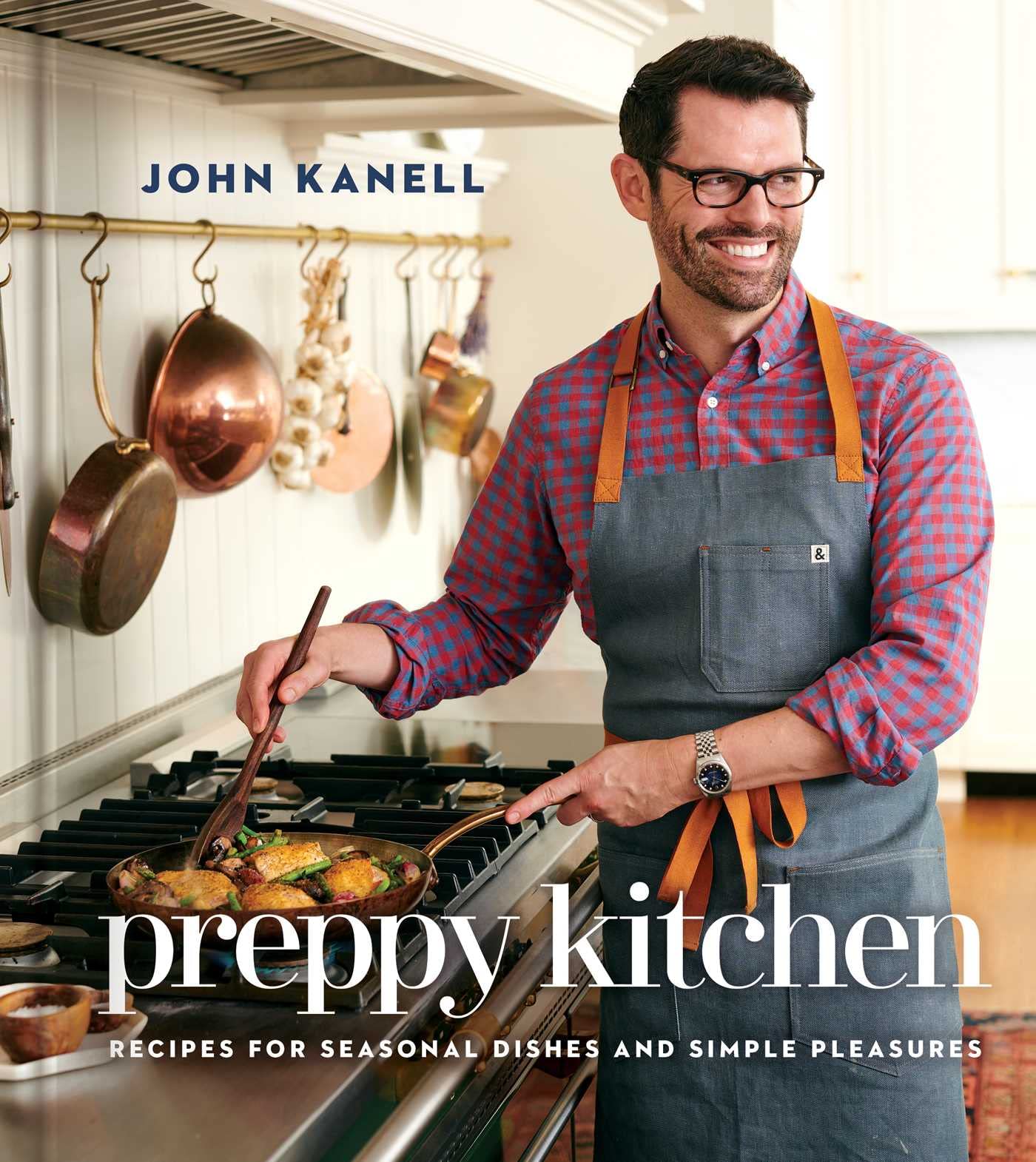 Preppy Kitchen: Recipes for Seasonal Dishes and Simple Pleas