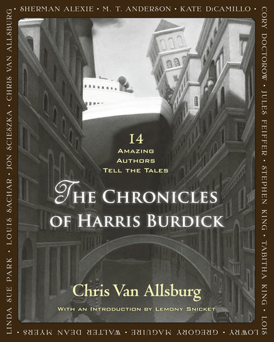 The Chronicles of Harris Burdick: Fourteen Amazing Authors T