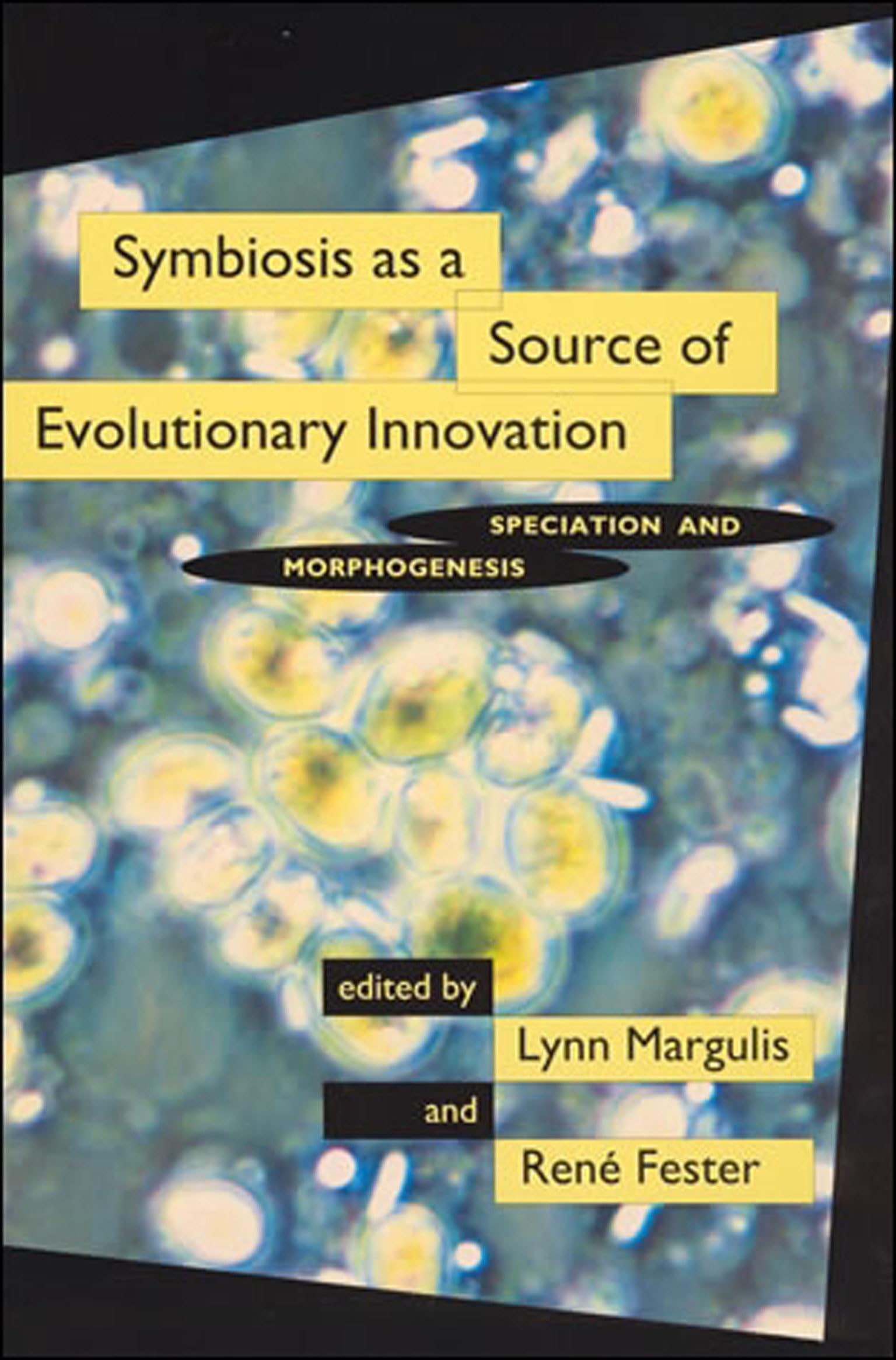 Symbiosis as a Source of Evolutionary Innovation: Speciation and Morphogenesis (Mit Press)