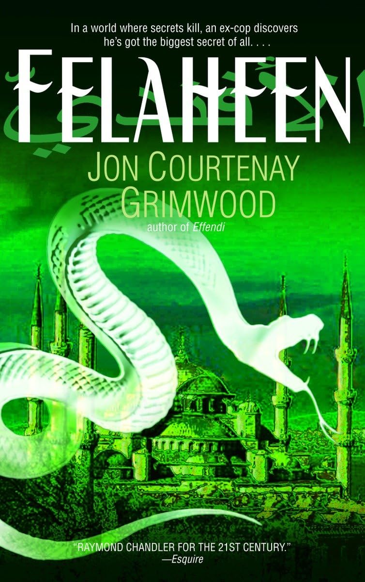 Felaheen (Arabesk) by Grimwood, Jon Courtenay