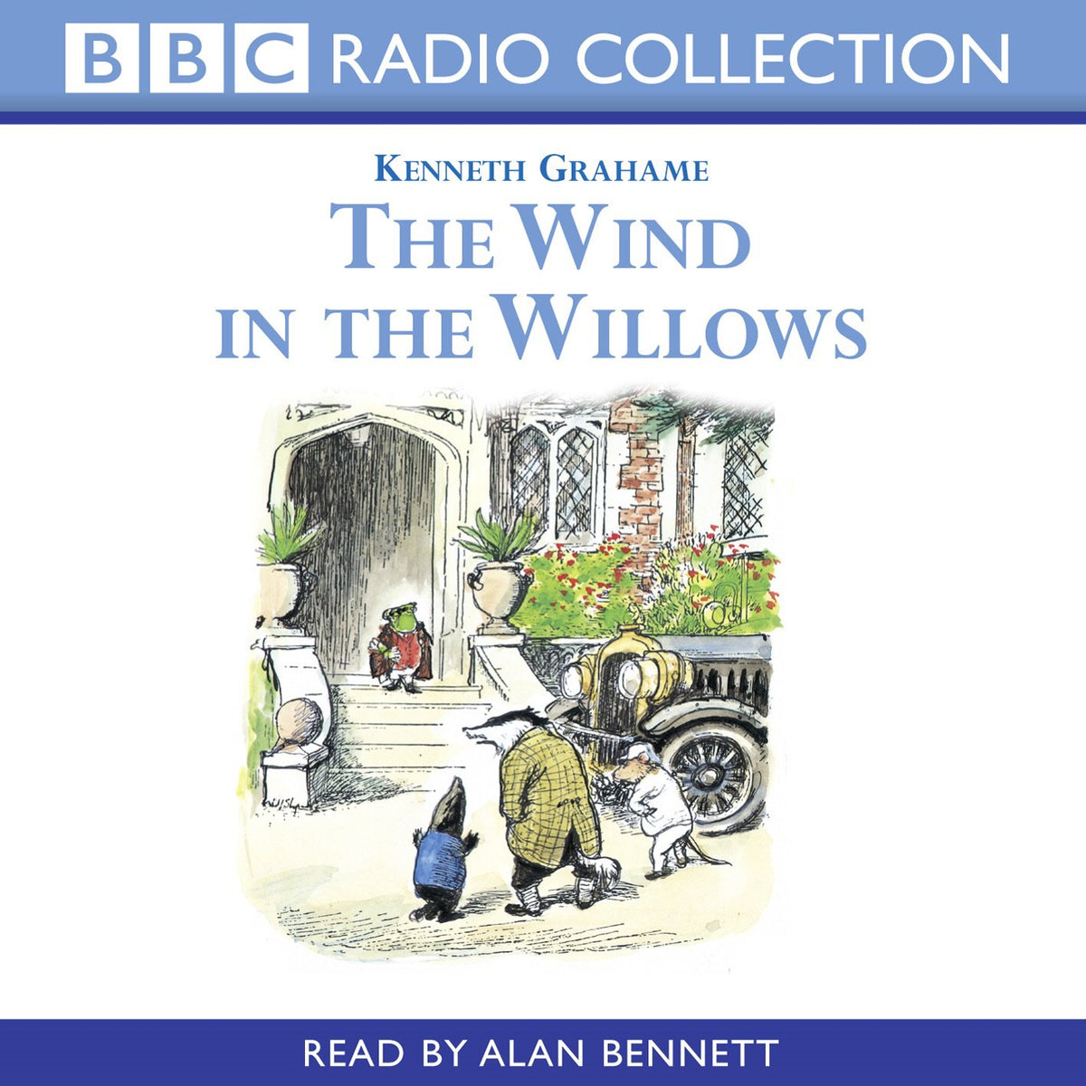 The Wind in the Willows - Reading (BBC Radio Collection)