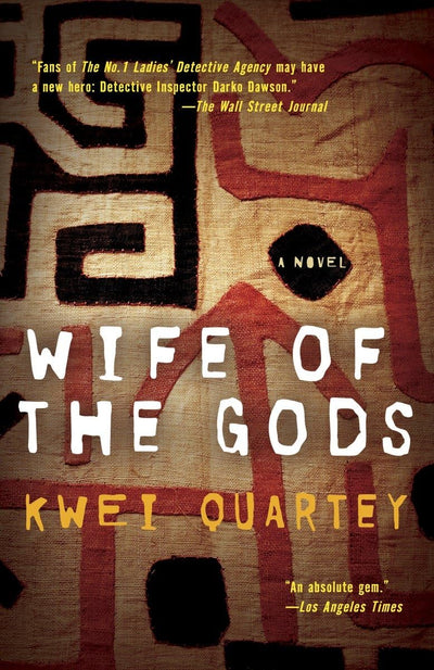 Wife of the Gods: A Darko Dawson Mystery (Paperback) by Kwei Quartey