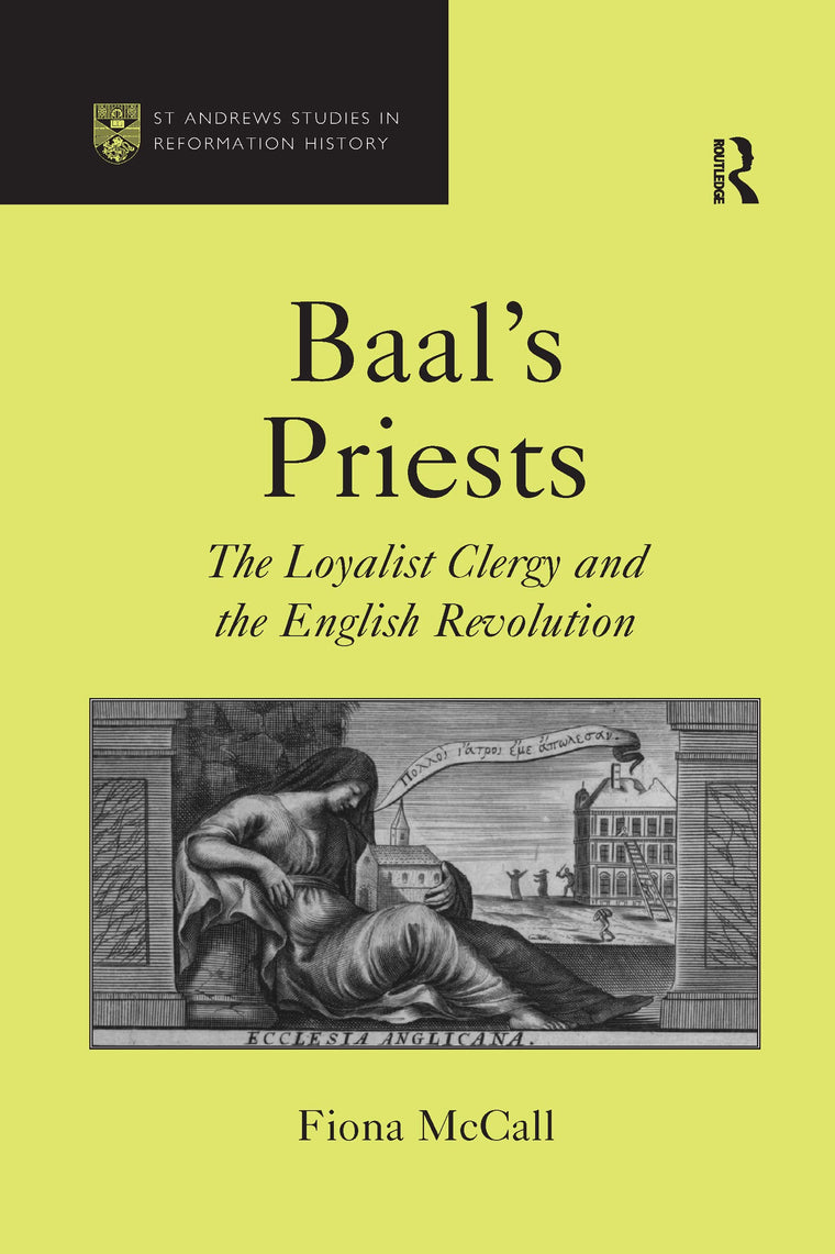 Baal's Priests (St Andrews Studies in Reformation History)