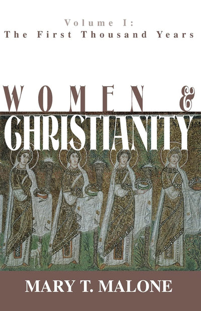 Women and Christianity: The First Thousand Years (Women and Christianity (Paperback))