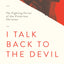 I Talk Back to the Devil: The Fighting Fervor of the Victorious Christian (The Tozer Pulpit, 4)