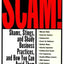 Scam!: Shams, Stings, and Shady Business Practices, and How You Can Avoid Them