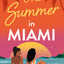 One Summer in Miami: A brand new perfect enemies-to-lovers holiday romance by Love Island winner Amber Rose Gill for summer 2024