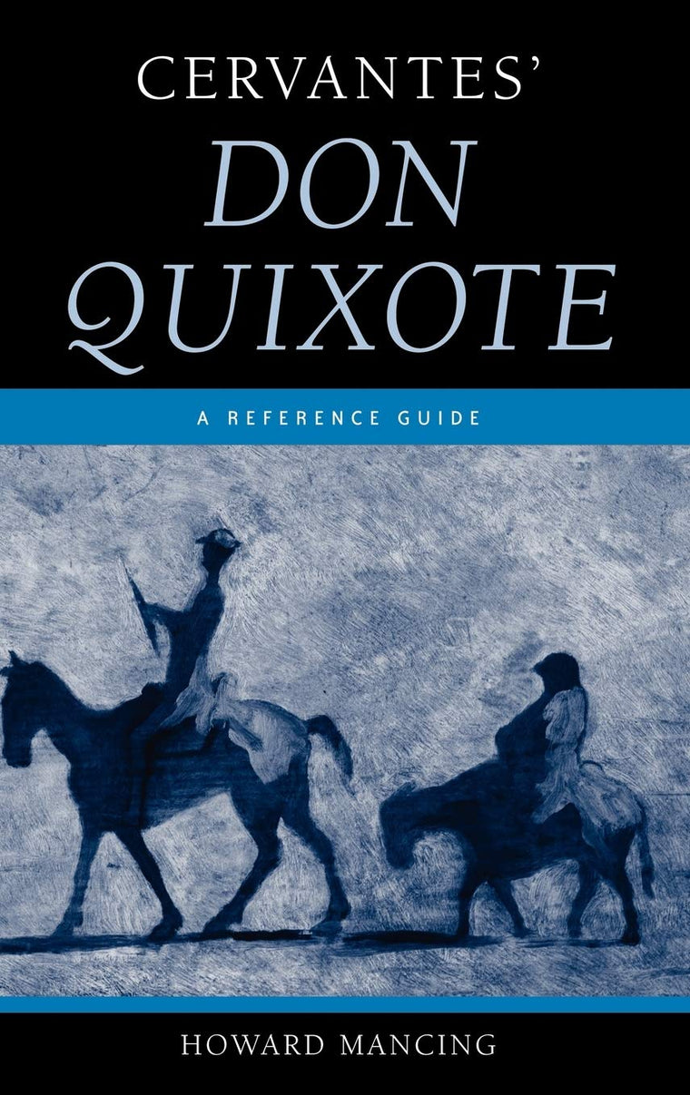 Cervantes' Don Quixote: A Reference Guide (Greenwood Guides to Multicultural Literature)