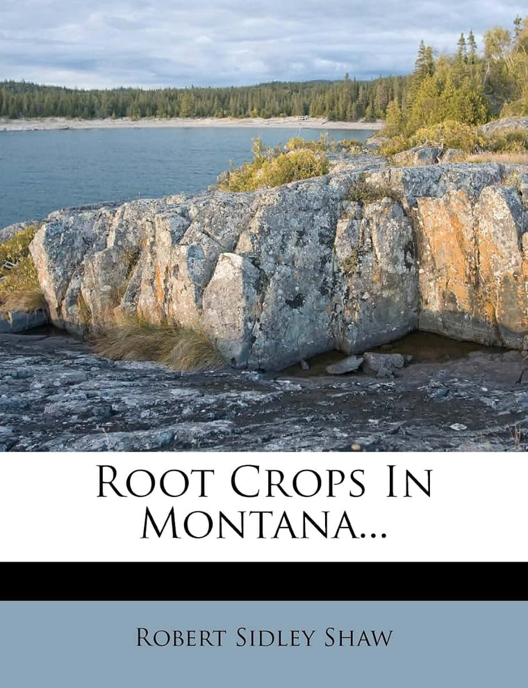 Root Crops in Montana...