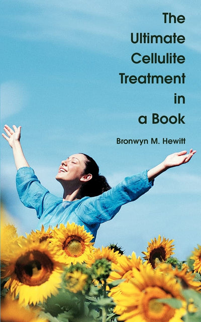 The Ultimate Cellulite Treatment in a Book: You Deserve to Know the Truth
